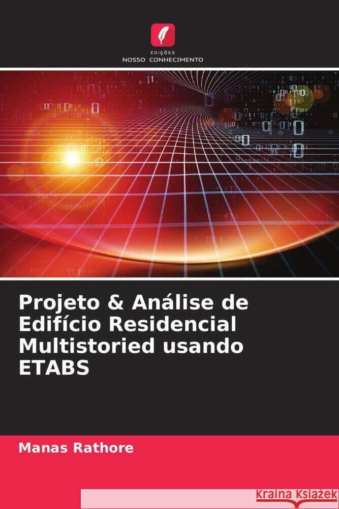 Projeto & Análise de Edifício Residencial Multistoried usando ETABS Rathore, Manas 9786204634449 Edições Nosso Conhecimento - książka