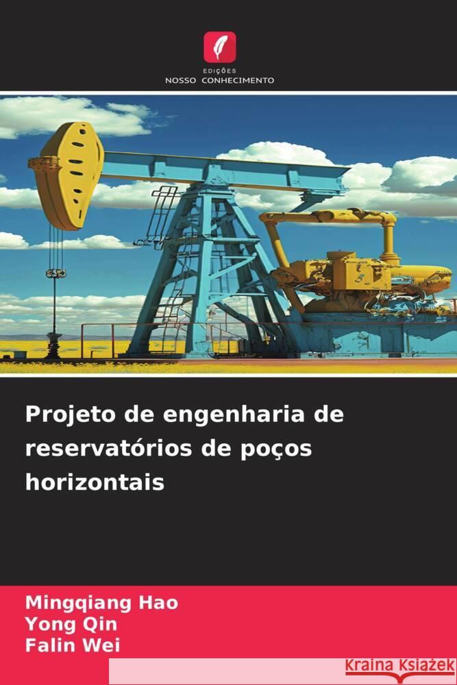 Projeto de engenharia de reservat?rios de po?os horizontais Mingqiang Hao Yong Qin Falin Wei 9786208067038 Edicoes Nosso Conhecimento - książka