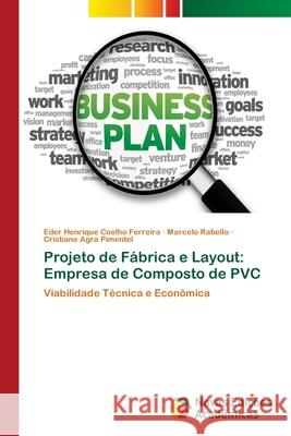 Projeto de Fábrica e Layout: Empresa de Composto de PVC Coelho Ferreira, Eder Henrique 9783330770683 Novas Edicioes Academicas - książka