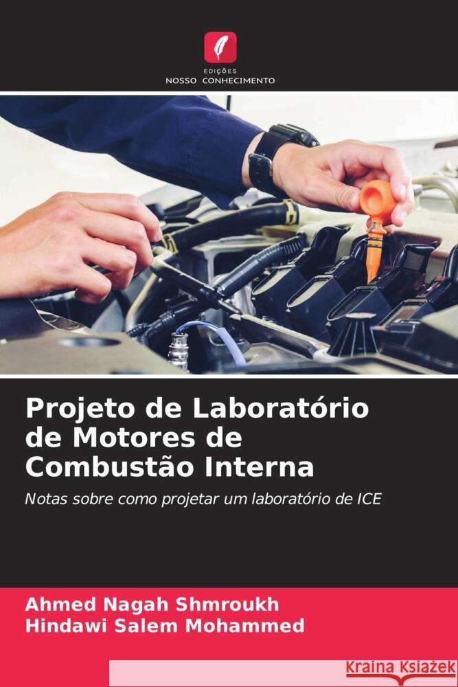 Projeto de Laboratório de Motores de Combustão Interna Shmroukh, Ahmed Nagah, Mohammed, Hindawi Salem 9786209516009 Edições Nosso Conhecimento - książka