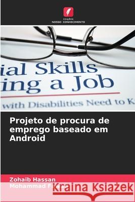 Projeto de procura de emprego baseado em Android Zohaib Hassan Mohammad Fawad 9786207675333 Edicoes Nosso Conhecimento - książka