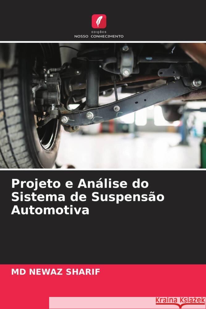 Projeto e Análise do Sistema de Suspensão Automotiva SHARIF, MD NEWAZ 9786204580418 Edições Nosso Conhecimento - książka