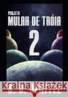 Projeto Mulah de Tróia 2: As novas aventuras de B. B. Jenitez Kinouchi, Osame 9798575661405 Independently Published