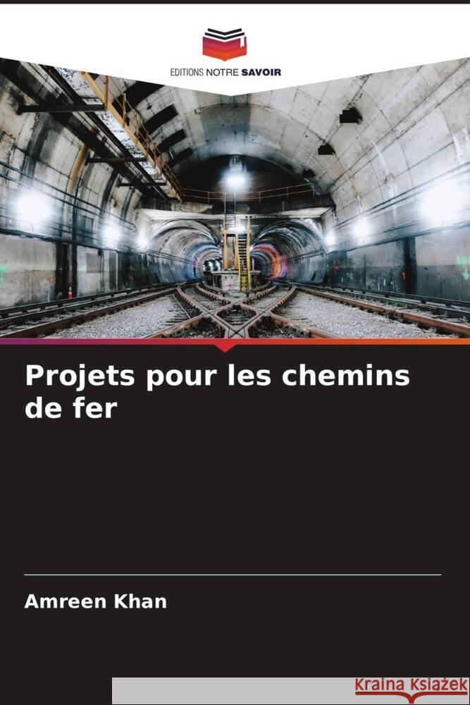 Projets pour les chemins de fer Khan, Amreen 9786206452096 Editions Notre Savoir - książka