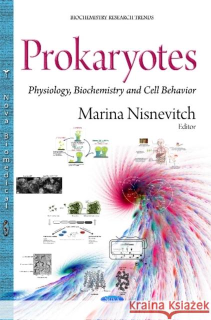 Prokaryotes: Physiology, Biochemistry & Cell Behavior Marina Nisnevitch 9781633215924 Nova Science Publishers Inc - książka