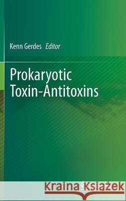 Prokaryotic Toxin-Antitoxins Kenn Gerdes 9783642332524 Springer - książka