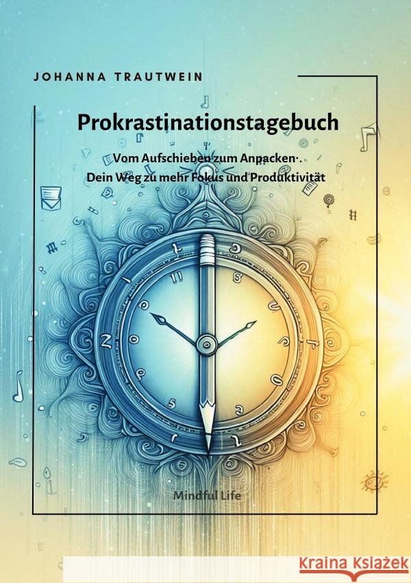 Prokrastinationstagebuch Trautwein, Johanna 9783818764814 epubli - książka