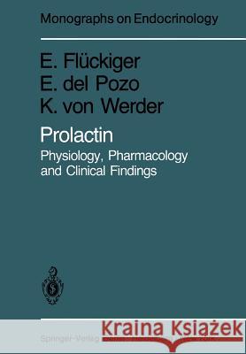 Prolactin: Physiology, Pharmacology and Clinical Findings Flückiger, E. 9783642817236 Springer - książka