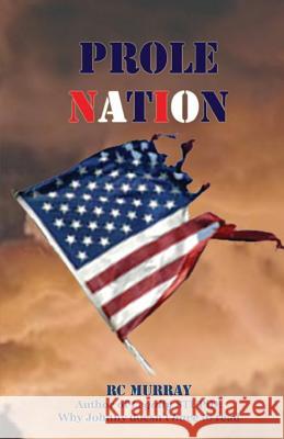 Prole Nation R C Murray 9781643731261 Lighthouse Publishing - książka