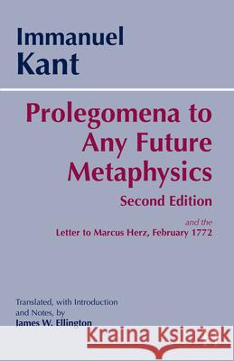 Prolegomena to Any Future Metaphysics: and the Letter to Marcus Herz, February 1772 Immanuel Kant 9780872205932  - książka