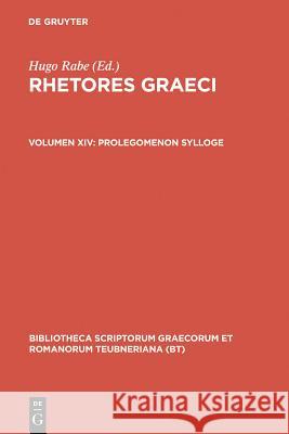 Prolegomenon Sylloge (Rhetores Graeci, vol. XIV) Rabe, Hugo Rabe 9783598719356 The University of Michigan Press - książka