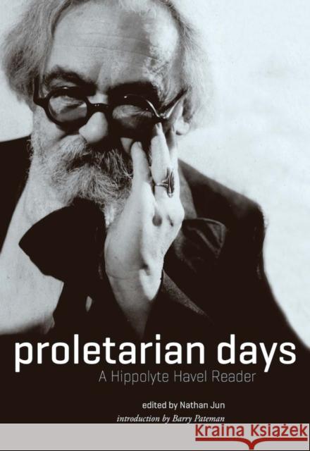 Proletarian Days: A Hippolyte Havel Reader Nathan Jun 9781849353281 AK Press - książka