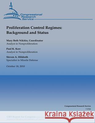 Proliferation Control Regimes: Background and Status Steven a. Hildreth 9781490522258 Createspace - książka
