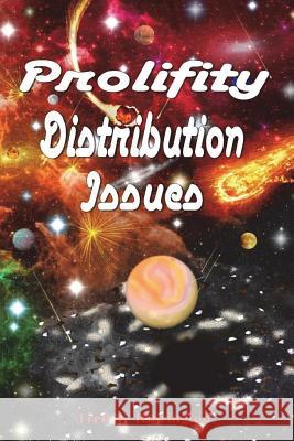 Prolifity Distribution Issues Fred Harrington 9781533584205 Createspace Independent Publishing Platform - książka