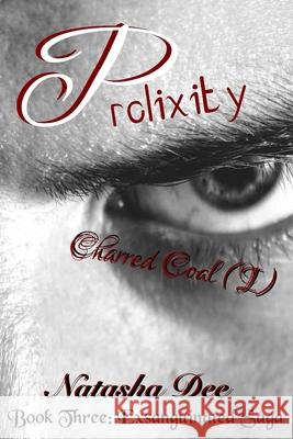 Prolixity: Charred Coal (I) Natasha Dee 9781093756302 Independently Published - książka