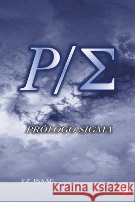Prólogo Sigma Isaac, F. Z. 9781640864054 Ibukku, LLC - książka