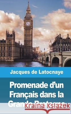 Promenade d'un Français dans la Grande-Bretagne Latocnaye, Jacques De 9781006485565 Blurb - książka