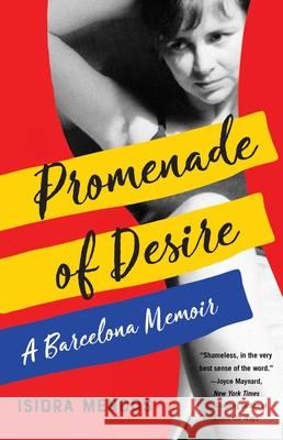 Promenade of Desire: A Barcelona Memoir Isidra Mencos 9781647422516 She Writes Press - książka