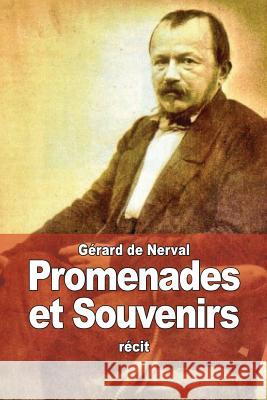 Promenades et Souvenirs De Nerval, Gerard 9781508940388 Createspace - książka