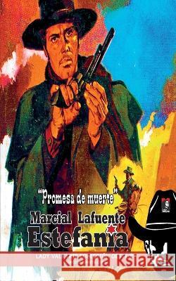 Promesa de muerte (Coleccion Oeste) Lady Valkyrie Marcial Lafuente Estefania  9781619515673 Lady Valkyrie LLC - książka