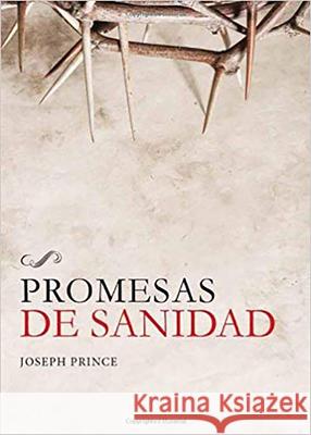 Promesas de Sanidad = Healing Promises Joseph Prince 9781621361213 Casa Creacion - książka