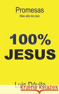 Promesas: Más allá del plan Luis Dávila, 100 Jesus Books 9781521108192 Independently Published - książka