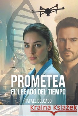 Prometea: El legado del tiempo Delgado Linares, Rafael 9798264295058 Independently Published - książka