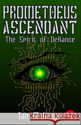 Prometheus Ascendant Ian Makarov 9781522725343 Createspace Independent Publishing Platform - książka