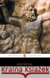 Prometheus Bound and Other Plays Aeschylus 9780140441123 Penguin Books Ltd