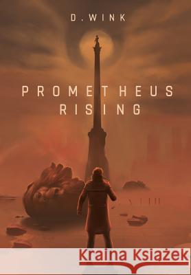 Prometheus Rising: a dystopian novel Wink, D. 9783981975604 Diana Wink - książka