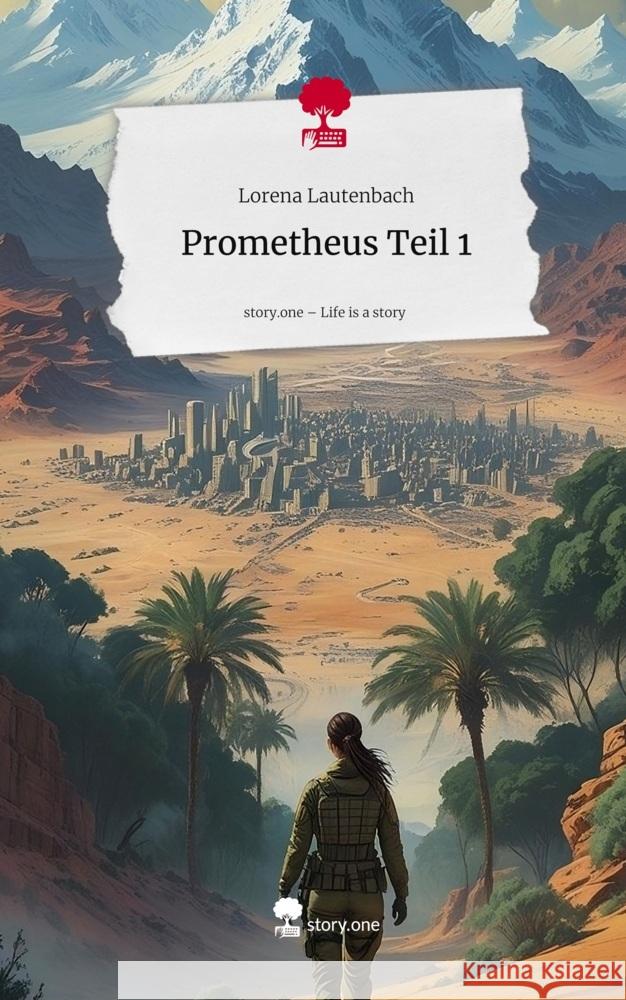 Prometheus Teil 1. Life is a Story - story.one Lautenbach, Lorena 9783711592149 story.one publishing - książka