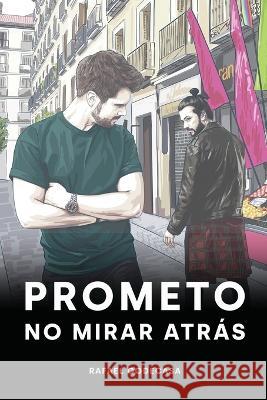 Prometo no mirar atrás Rafael Godecasa 9788409385935 Rafael Godecasa - książka