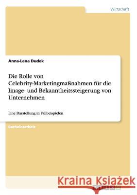 Prominente als Markenbotschafter: Chancen, Risiken und Herausforderungen Dudek, Anna-Lena 9783656603115 Grin Verlag Gmbh - książka