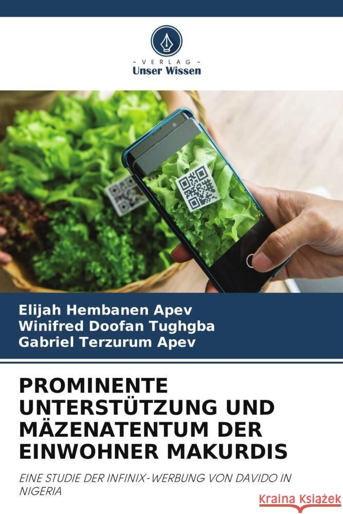 Prominente Unterst?tzung Und M?zenatentum Der Einwohner Makurdis Elijah Hembanen Apev Winifred Doofan Tughgba Gabriel Terzurum Apev 9786208146566 Verlag Unser Wissen - książka