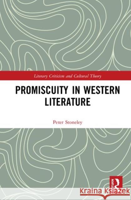 Promiscuity in Western Literature Peter Stoneley 9780367228347 Routledge - książka