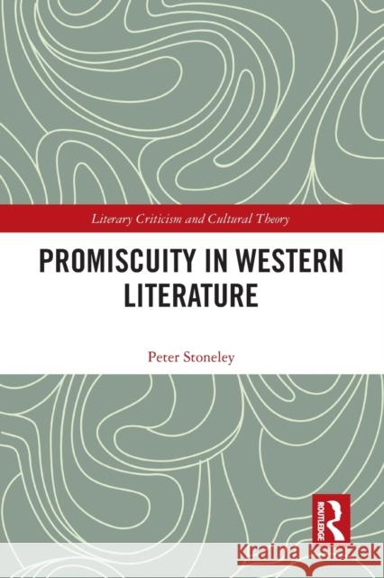 Promiscuity in Western Literature Peter Stoneley 9781032238449 Routledge - książka