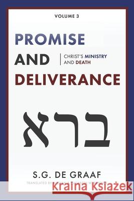 Promise and Deliverance: Christ's Ministry and Death S G De Graaf, H Evan Runner, Elisabeth W Runner 9780888153067 Paideia Press - książka