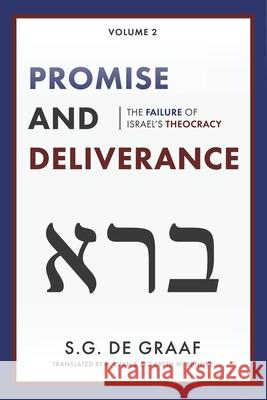 Promise and Deliverance: The Failure of Israel's Theocracy S. G. D H. Evan Runner Elisabeth W. Runner 9780888153074 Paideia Press - książka