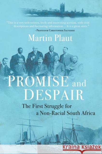 Promise and Despair: The First Struggle for a Non-Racial South Africa Martin Plaut 9780821422755 Ohio University Press - książka