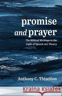 Promise and Prayer Anthony C. Thiselton 9781725253605 Cascade Books - książka