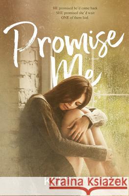 Promise Me Kelly Walker 9781983742958 Createspace Independent Publishing Platform - książka