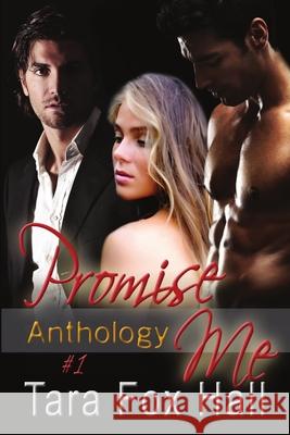 Promise Me Anthology #1 Tara Fox Hall 9781612357119 Melange Books, LLC - książka