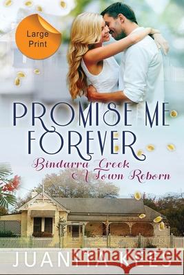 Promise Me Forever: Large Print Kees, Juanita 9780648499558 Kees2create - książka