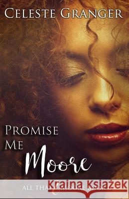 Promise Me Moore Celeste Granger 9781072717300 Independently Published - książka
