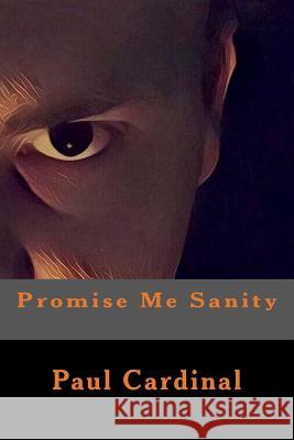 Promise Me Sanity Paul Cardinal 9781978013278 Createspace Independent Publishing Platform - książka