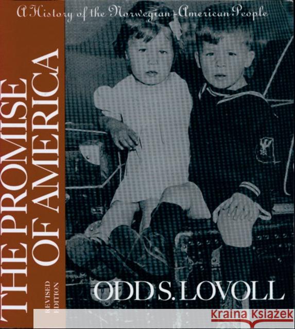 Promise of America: A History of the Norwegian-American People Lovoll, Odd S. 9780816633500 University of Minnesota Press - książka