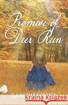 Promise of Deer Run Elaine Marie Cooper 9781936501304 Crossriver Media Group - książka