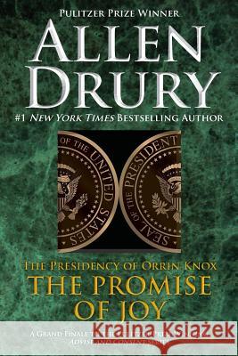 Promise of Joy: The Presidency of Orrin Knox Allen Drury 9781614752097 WordFire Press - książka