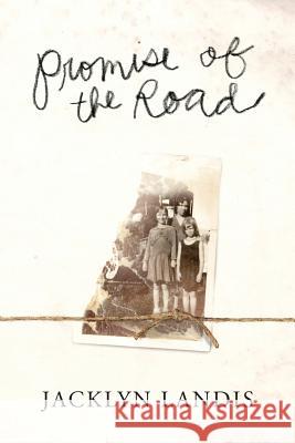 Promise of the Road: The Story of a Rich Poor Family Kate Smit Jacklyn Landis Alice Grimes 9781986796750 Createspace Independent Publishing Platform - książka