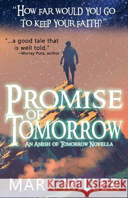 Promise of Tomorrow Mark Miller 9780692740743 Millerwords - książka